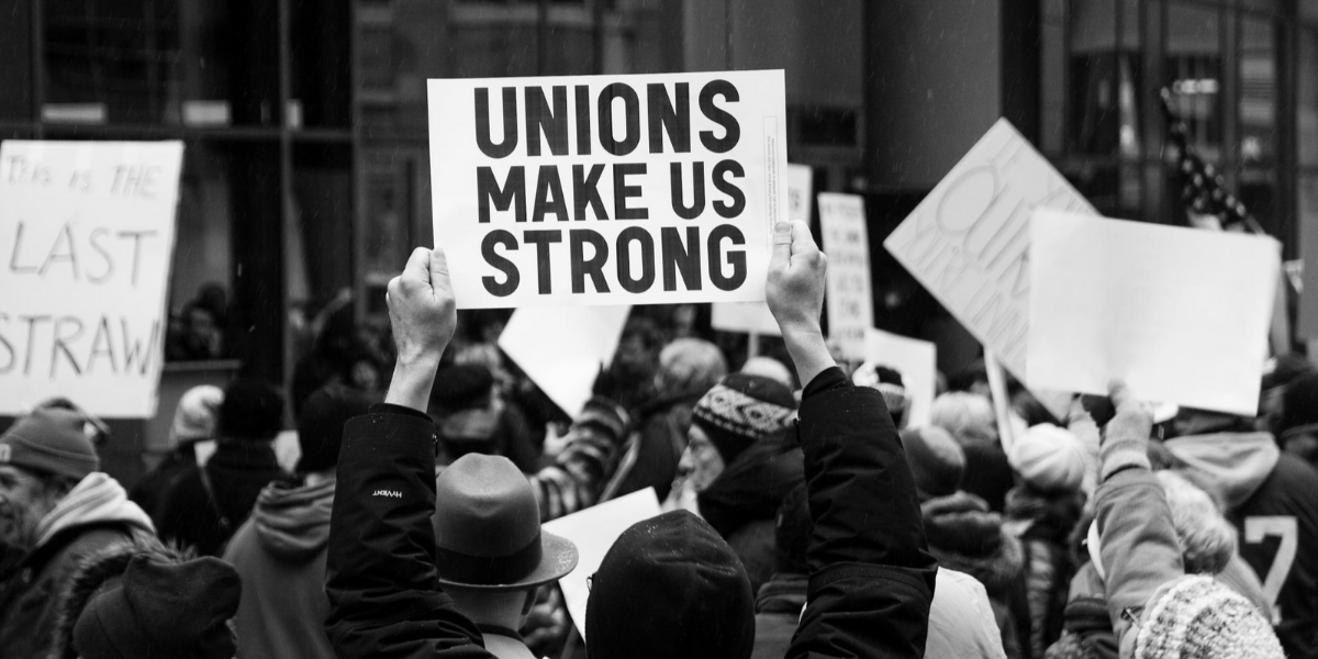 Unions make us strong protest sign
